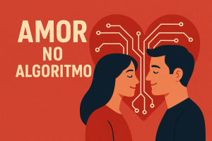 Aplicativos Amor no Algoritmo